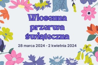 Wiosenna Przerwa Świąteczna