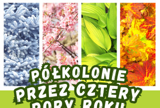 10-14.08.2026 PÓŁKOLONIA PRZEZ CZTERY PORY ROKU