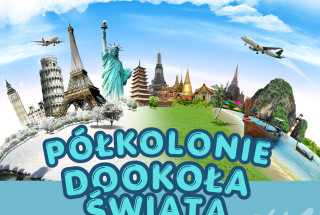 3-7.08.2026 PÓŁKOLONIA DOOKOŁA ŚWIATA
